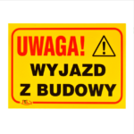 Tablica inform. “Wyjazd z budowy” 35×25