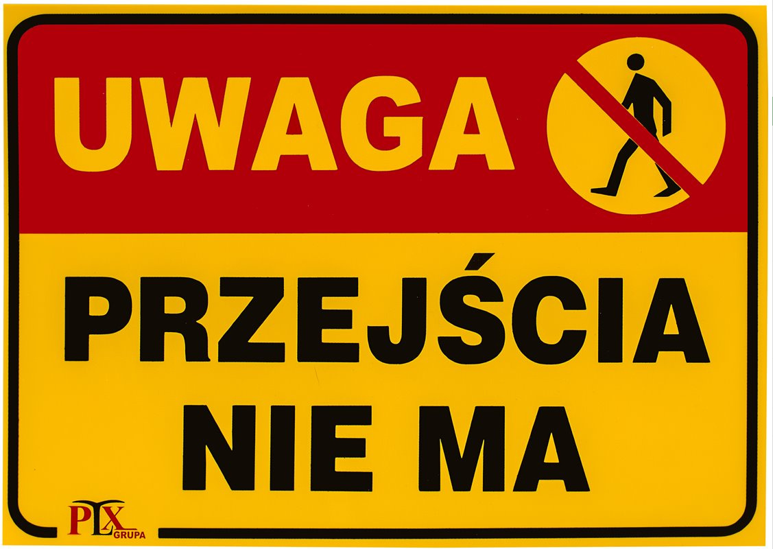 Tablica inform. “przejścia nie ma”  B02