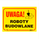 Tablica inform. “uwaga roboty budowlane”