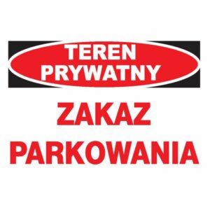 Tablica inform. „teren prywatny zakaz parkowania”